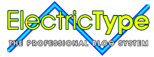 ElectricType Blog System